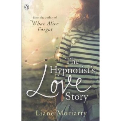 The Hypnotist's Love Story - L. Moriarty