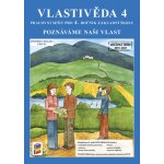 Vlastivěda 4 - Poznáváme naši vlast (barevný pracovní sešit) – Hledejceny.cz