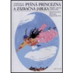 Pyšná princezna a zázračná jablka - Kocourek Vítězslav, Zmatlíková Helena – Hledejceny.cz