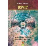 Úsvit. První díl trilogie Soumrak nosičů - Oliver Burian – Hledejceny.cz