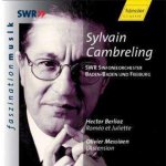 Syvain Cambreling - Berlioz H / Messiaen O - Rometo Et Juliette, L'ascension / Piotr Beczała / Swr Sinfonieorchester Baden - Baden Und Freiburg – Hledejceny.cz