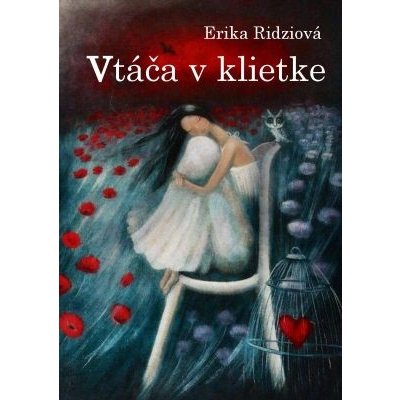 Vtáča v klietke - Erika Ridziová – Hledejceny.cz