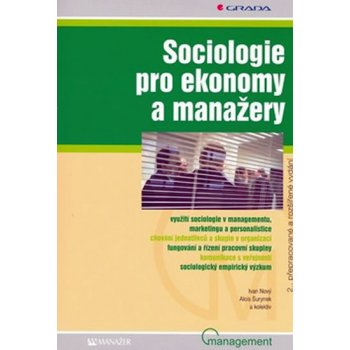 Sociologie pro ekonomy a manažery 2.přepracované vydání - Nový I.,Surynek A. a kol.