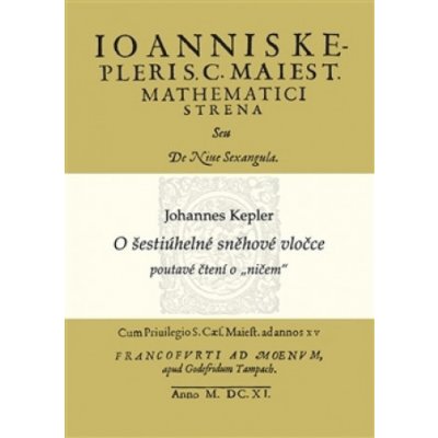 O šestiúhelné sněhové vločce - Johannes Kepler