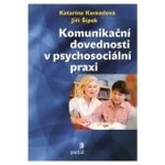 Komunikační dovednosti v psychosociální praxi – Hledejceny.cz