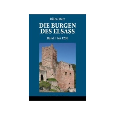 Die Burgen des Elsass. Geschichte und Architektur. Band I – Hledejceny.cz