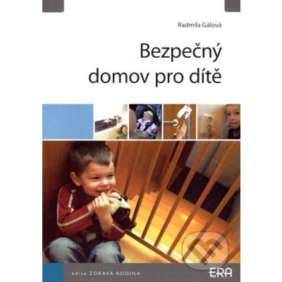 Bezpečný domov pro dítě Gálová Radmila