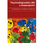 Psychodiagnostika dětí a dospívajících - Mojmír Svoboda – Hledejceny.cz