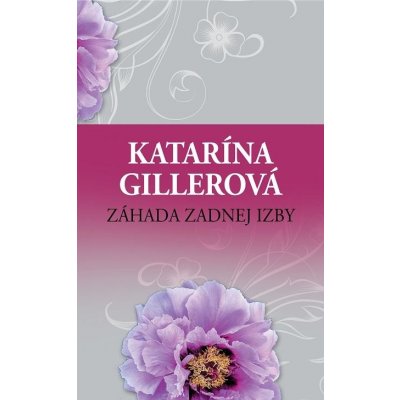 Záhada zadnej izby - Katarína Gillerová – Zbozi.Blesk.cz