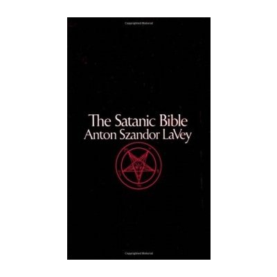 The Satanic Bible - Anton LaVey – Hledejceny.cz