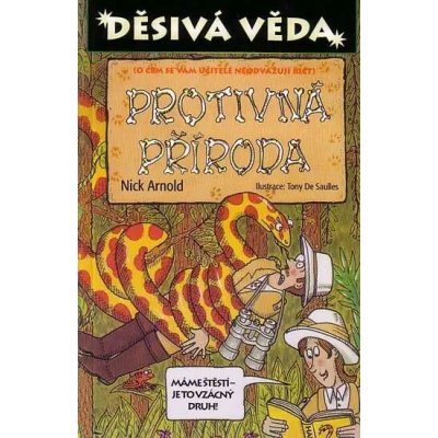 Děsivá věda - Protivná příroda - Nick Arnold – Hledejceny.cz