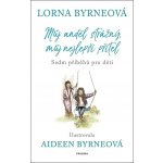 Můj strážný anděl, můj nejlepší přítel - Lorna Byrneová – Sleviste.cz