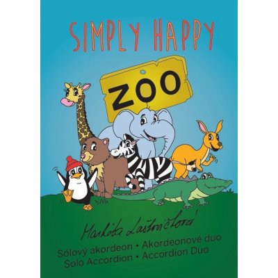 Simply Happy ZOO snadné skladby pro akordeon solo a duo – Zboží Mobilmania