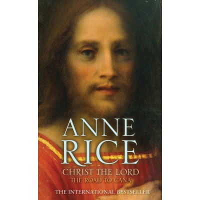 CHRIST THE LORD: THE ROAD TO CANA - RICE, A.