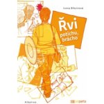 Řvi potichu, brácho – Sleviste.cz