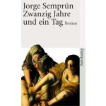 Zwanzig Jahre und ein Tag - Jorge Semprún – Hledejceny.cz