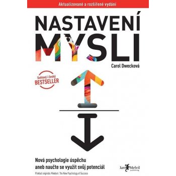 Nastavení mysli. Nová psychologie úspěchu aneb naučte se využít svůj potenciál - Carol Dwecková