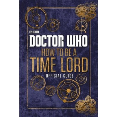 Doctor Who: How to be a Time Lord - the Official Guide – Sleviste.cz