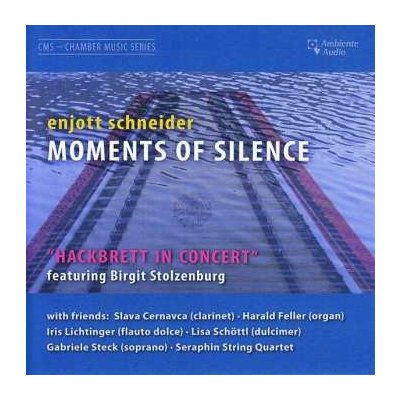 Enjott Schneider - Moments Of Silence - Musik Mit Hackbrett CD