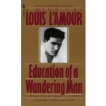 Education of a Wandering Man - L'Amour Louis – Hledejceny.cz