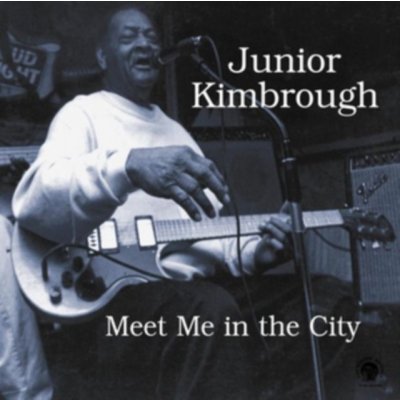 Kimbrough Junior - Meet Me In The City LP – Zboží Mobilmania