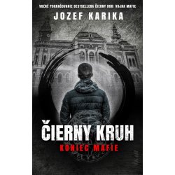 Čierny kruh: Koniec mafie - Jozef Karika