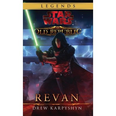 Star Wars - Legends - The Old Republic - Revan - Drew Karpyshyn – Hledejceny.cz