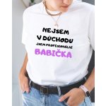 Dámské tričko Nejsem v důchodu jsem profesionální babička – Zboží Mobilmania