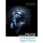 MIDSUMMER NIGHT DREAM Collins Classics - SHAKESPEARE, W. – Hledejceny.cz