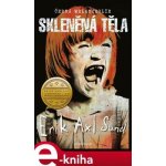 Sund Erik Axl - Melancholie: Skleněná těla – Sleviste.cz