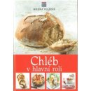 Chléb v hlavní roli - Milena Volfová