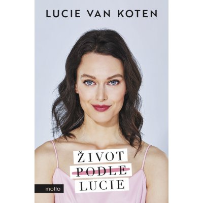 Život podle Lucie - Lucie van Koten – Hledejceny.cz