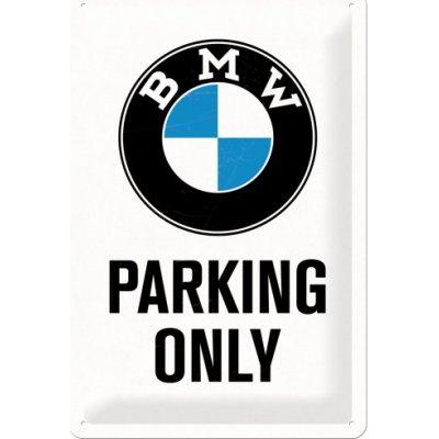 Postershop Plechová cedule: BMW Parking Only (bílá) - 30x20 cm – Zboží Mobilmania