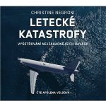 Letecké katastrofy - Christine Negroni – Sleviste.cz