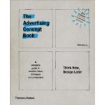 The Advertising Concept Book: Think Now, Design Later Barry PetePaperback – Hledejceny.cz