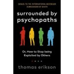 Euromedia Surrounded by Psychopaths : or, How to Stop Being Exploited by Others – Hledejceny.cz