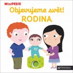 MiniPEDIE Objevujeme svět! Rodina - Nathalie Choux