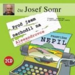 Proč jsem nechodil na Alexandrovce - Nepil František - - čte Somr Josef – Hledejceny.cz