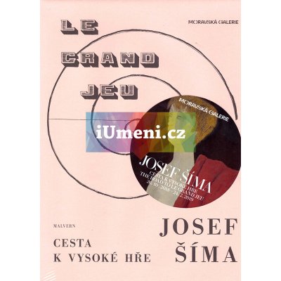 Josef Šíma - Cesta k vysoké hře | Anna Pravdová