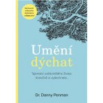 ANAG Umění dýchání – Tajemství všímavého života - Danny Penman – Hledejceny.cz