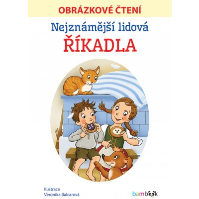 Nejznámější lidová říkadla - Obrázkové čtení - Veronika Balcarová – Hledejceny.cz