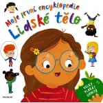 Moje první encyklopedie – Lidské tělo - Clive Gifford – Hledejceny.cz