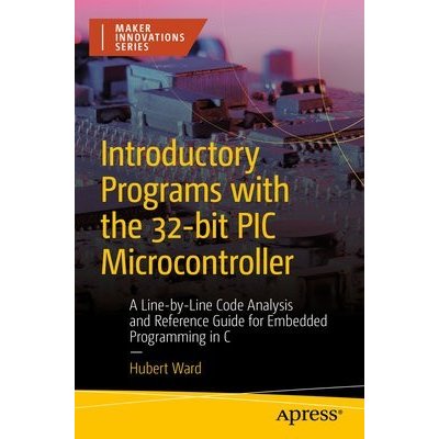 Introductory Programs with the 32-bit PIC Microcontroller