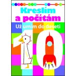 Kreslím a počítám - Už umím do deseti – Hledejceny.cz