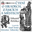 Čtení o hradech, zámcích a městech - Eduard Petiška - 2CD - čte Josef Somr a Miroslav Táborský