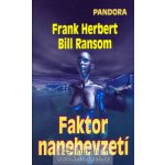 Faktor nanebevzetí - Frank Herbert, Bill Ransom – Hledejceny.cz