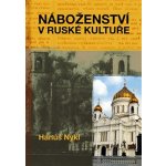 Náboženství v ruské kultuře - Hanuš Nykl – Zboží Mobilmania