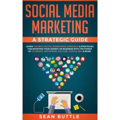 Social Media Marketing a Strategic Guide – Zbozi.Blesk.cz