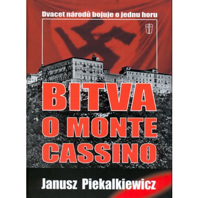 Bitva o Monte Cassino Piekalkiewicz Janusz