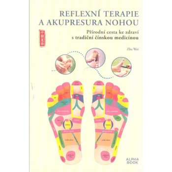 Reflexní terapie & akupresura nohou - Wei Zha, Brožovaná